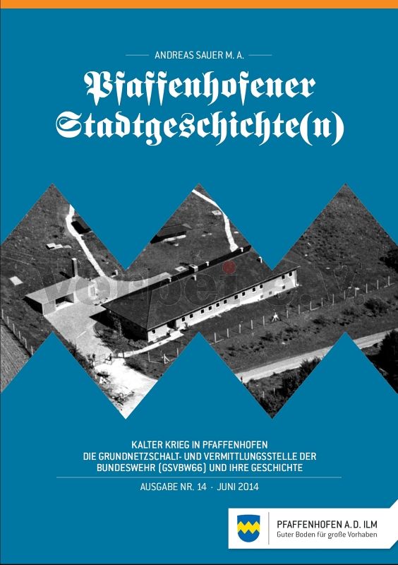 Die 14. Ausgabe der Pfaffenhofener Stadtgeschichte(n) befasst sich mit der GSVBw 66.