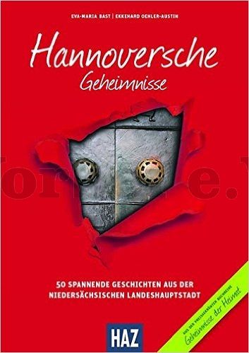 Das Buch “Hannoversche Geheimnisse” aus der Buchreihe “Geheimnisse der Heimat”.